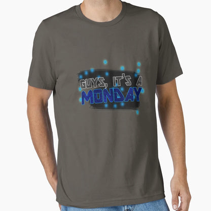 Guys Its Monday T-Shirt - Aesthetic Graphic for Adults - T-Shirt, Sweatshirt, Hoodie