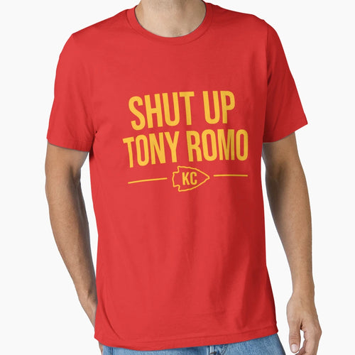 Shut Up Tony Romo Kansas City Chiefs T-Shirt - Trendy Graphic Men Women - T-Shirt, Sweatshirt, Hoodie