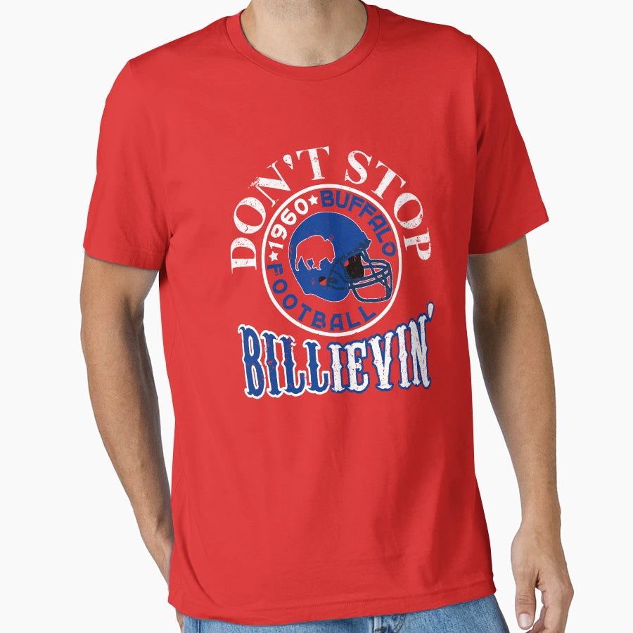 Buffalo Football Fan Funny Dont Stop T-Shirt - Unique Graphic Men Women - T-Shirt, Sweatshirt, Hoodie