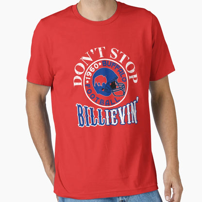 Buffalo Football Fan Funny Dont Stop T-Shirt - Unique Graphic Men Women - T-Shirt, Sweatshirt, Hoodie