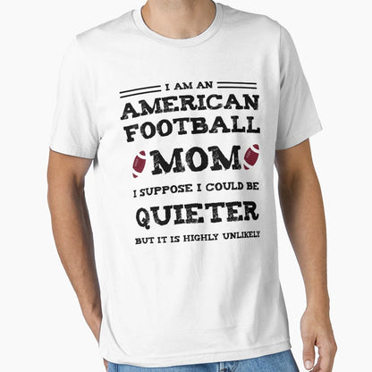 I Am American Football Mom Funny Rugby T-Shirt - Trendy Graphic Men Women - T-Shirt, Sweatshirt, Hoodie