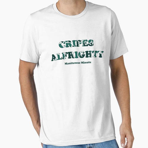 Charlie Berens Cripes Alfrighty T-Shirt - Minimalist Print Unisex - T-Shirt, Sweatshirt, Hoodie