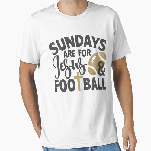 Sundays Are Jesus And Football T-Shirt - Graphic Print Men Women - T-Shirt, Sweatshirt, Hoodie