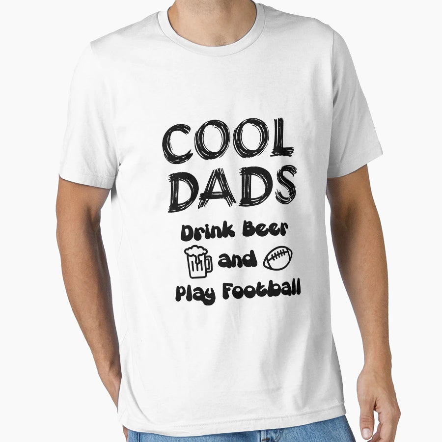 Dads Drink Beer And Play Football T-Shirt - Novelty Apparel Unisex - T-Shirt, Sweatshirt, Hoodie