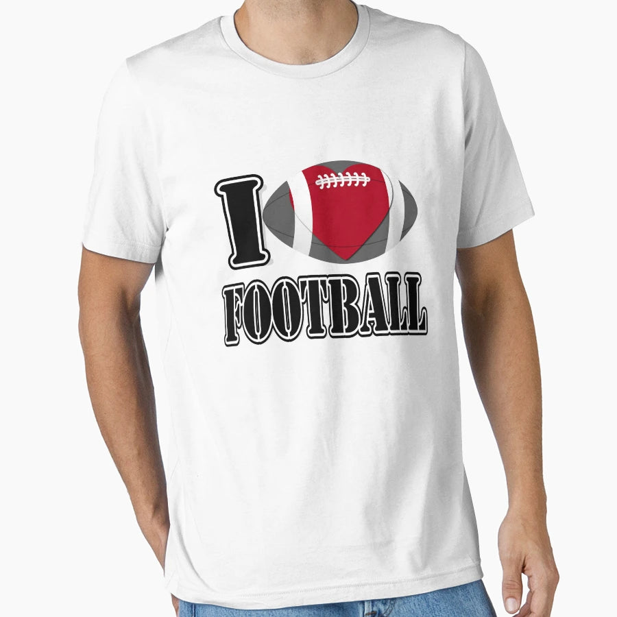 I Love Football T-Shirt - Fun Novelty Design Unisex - T-Shirt, Sweatshirt, Hoodie