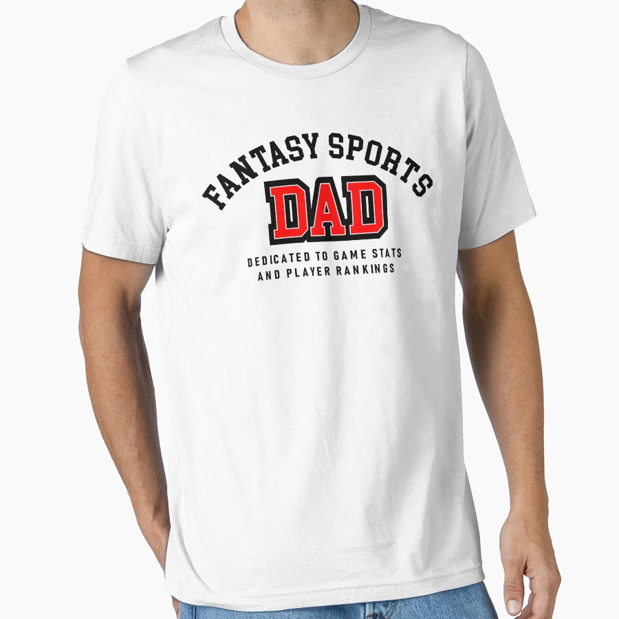 Fantasy Sports Dad T-Shirt - Fun Novelty Design for Adults - T-Shirt, Sweatshirt, Hoodie