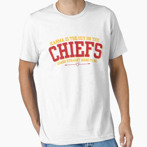 Karma Is Guy Chiefs Taylor Song T-Shirt - Graphic Print Unisex - T-Shirt, Sweatshirt, Hoodie