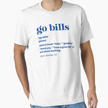 Go Bills T-Shirt - Novelty Apparel Unisex - T-Shirt, Sweatshirt, Hoodie
