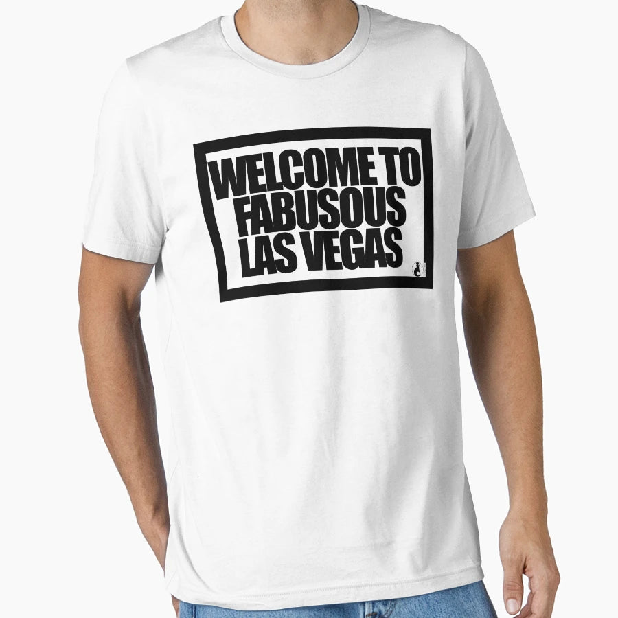 Welcome To Fabulous Las Vegas T-Shirt - Fun Novelty Design Unisex - T-Shirt, Sweatshirt, Hoodie