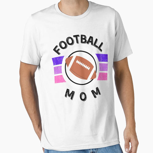 Football Mom Sports Mom Mom Life T-Shirt - Fun Novelty Design Men Women - T-Shirt, Sweatshirt, Hoodie