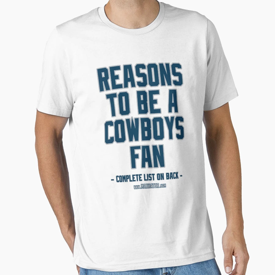 No Reasons To Be Dallas Cowboys Fan T-Shirt - Novelty Apparel for Adults - T-Shirt, Sweatshirt, Hoodie