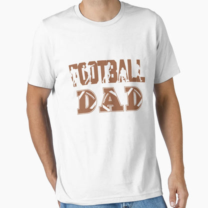 Football Dad T-Shirt - Casual Everyday Wear Unisex - T-Shirt, Sweatshirt, Hoodie