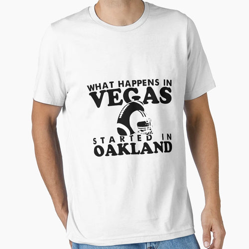 What Happens Vegas Started Oakland T-Shirt - Streetwear Style for Adults - T-Shirt, Sweatshirt, Hoodie