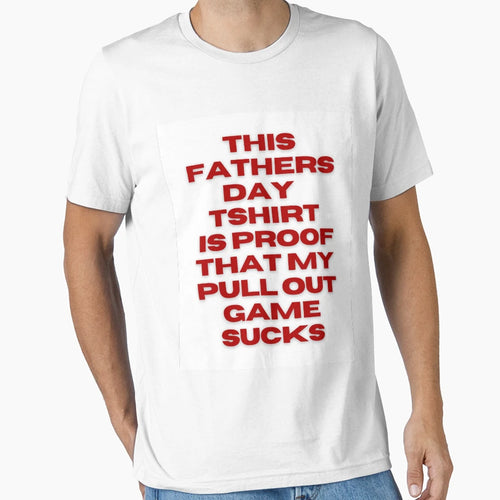 Humerous Fathers Day T-Shirt - Graphic Print Men Women - T-Shirt, Sweatshirt, Hoodie