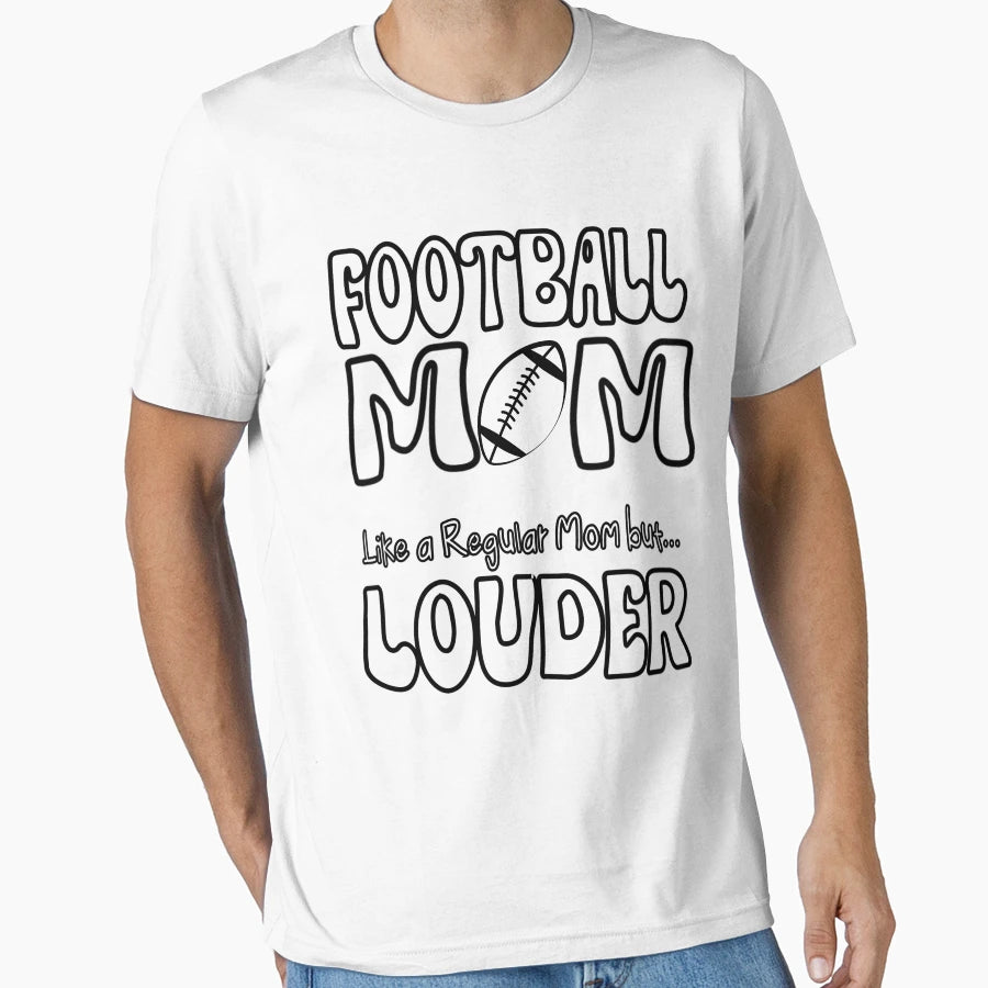 Football Mom Like Regular Mom But Louder T-Shirt - Graphic Print for Adults - T-Shirt, Sweatshirt, Hoodie