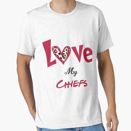 Love My Chiefs T-Shirt - Aesthetic Graphic Men Women - T-Shirt, Sweatshirt, Hoodie