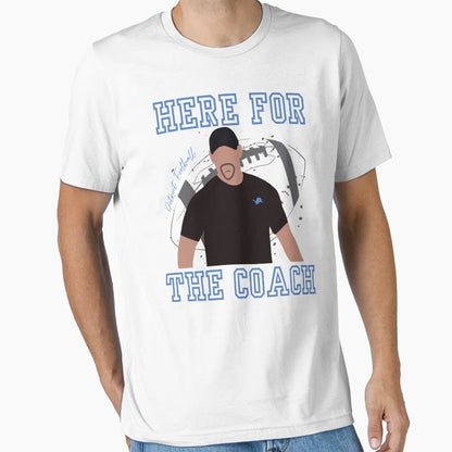 Dan Campbell Here Coach T-Shirt - Trendy Graphic for Adults - T-Shirt, Sweatshirt, Hoodie