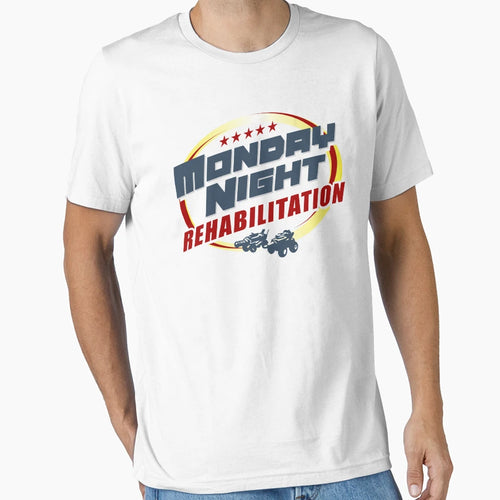 Monday Night Rehabilitation T-Shirt - Novelty Apparel Unisex - T-Shirt, Sweatshirt, Hoodie