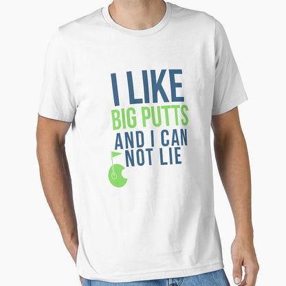 I Like Big Putts Funny Golf T-Shirt - Streetwear Style Men Women - T-Shirt, Sweatshirt, Hoodie