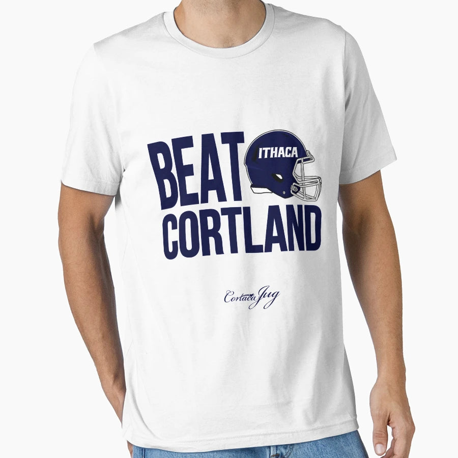 Ithaca College Beat Cortland Football T-Shirt - Streetwear Style Unisex - T-Shirt, Sweatshirt, Hoodie
