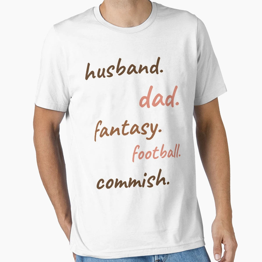 Husband Dad Fantasy Football Commish T-Shirt - Streetwear Style Unisex - T-Shirt, Sweatshirt, Hoodie
