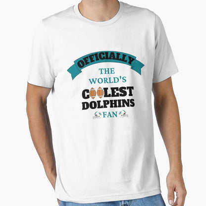 Worlds Coolest Dolphins Fan T-Shirt - Graphic Print Unisex - T-Shirt, Sweatshirt, Hoodie