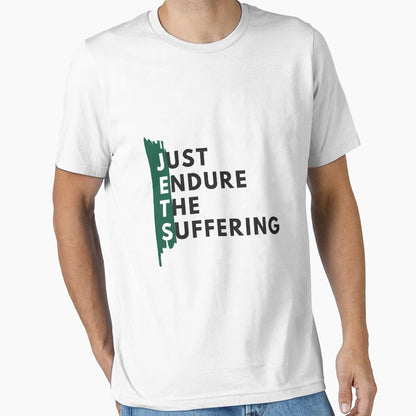 Just Endure Suffering T-Shirt - Graphic Print Men Women - T-Shirt, Sweatshirt, Hoodie