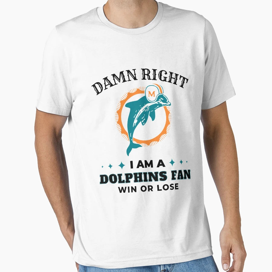 Damn Right I Am Dolphins Fan T-Shirt - Trendy Graphic Men Women - T-Shirt, Sweatshirt, Hoodie