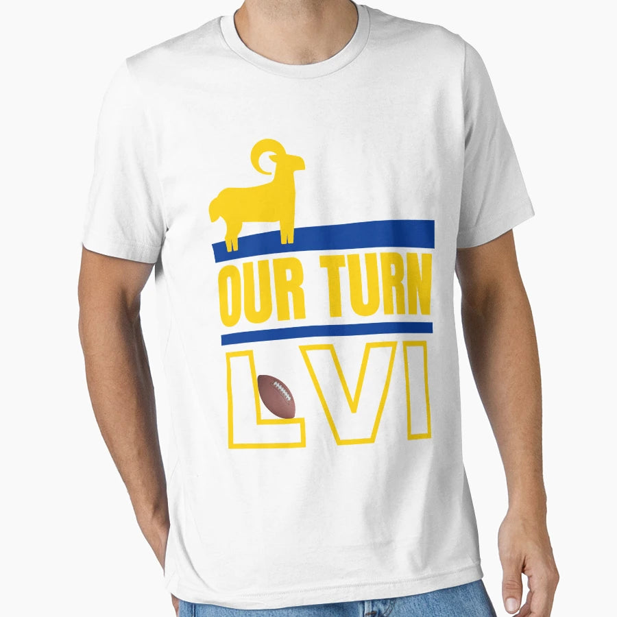 Our Turn Los Angeles Rams Nfl Super Bowl T-Shirt - Graphic Print Men Women - T-Shirt, Sweatshirt, Hoodie