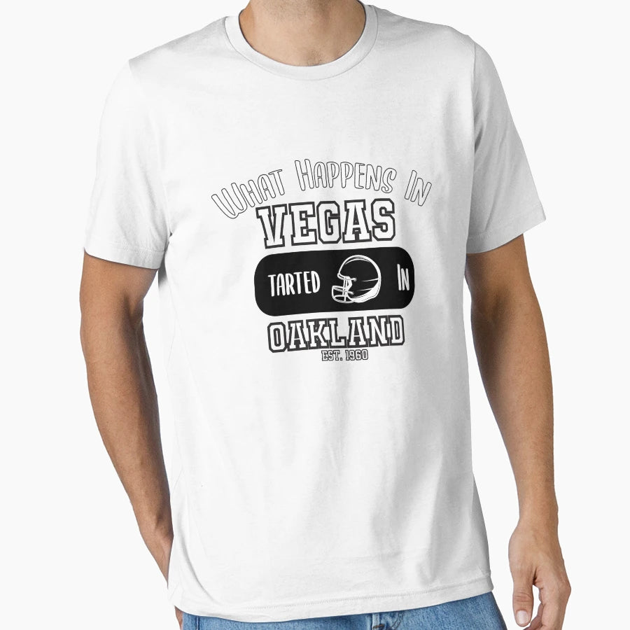 What Happens Vegas Started Oakland T-Shirt - Graphic Print Unisex - T-Shirt, Sweatshirt, Hoodie