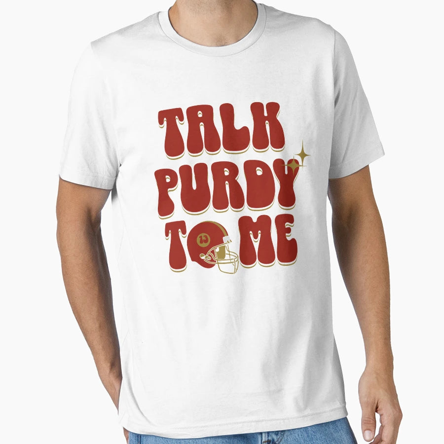BP Talk Purdy To Me T-Shirt - Novelty Apparel Men Women - T-Shirt, Sweatshirt, Hoodie
