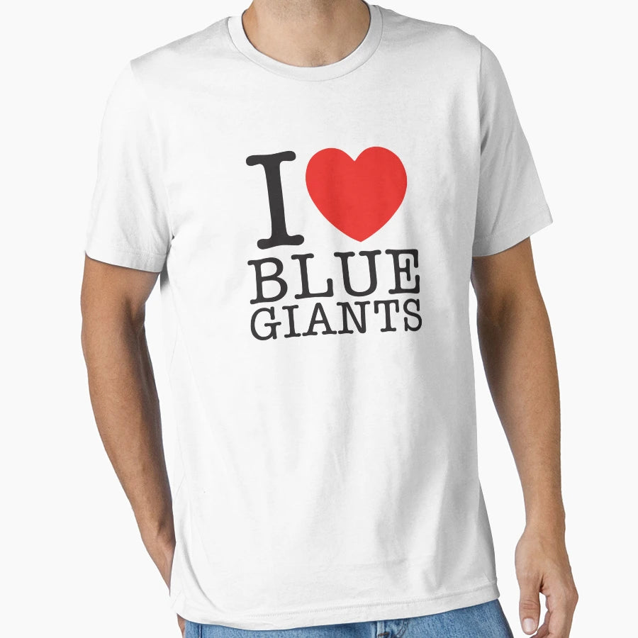 I Love Blue Giants T-Shirt - Novelty Apparel Unisex - T-Shirt, Sweatshirt, Hoodie