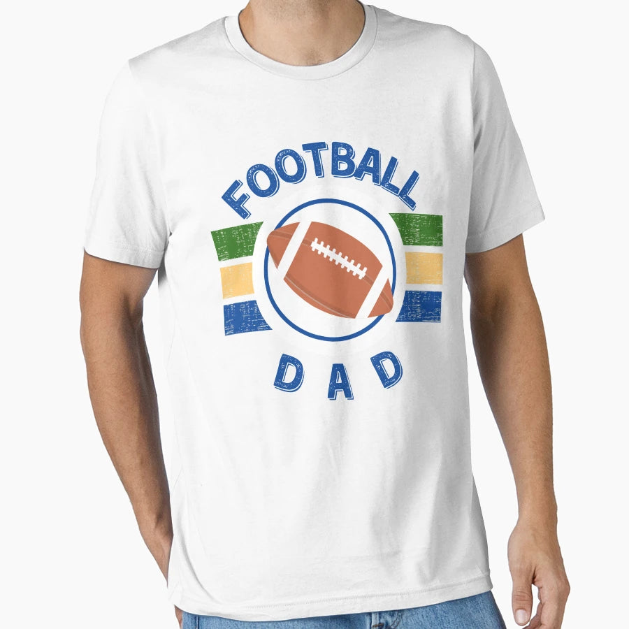 Football Dad Sports Dad Dad Life T-Shirt - Casual Everyday Wear Men Women - T-Shirt, Sweatshirt, Hoodie