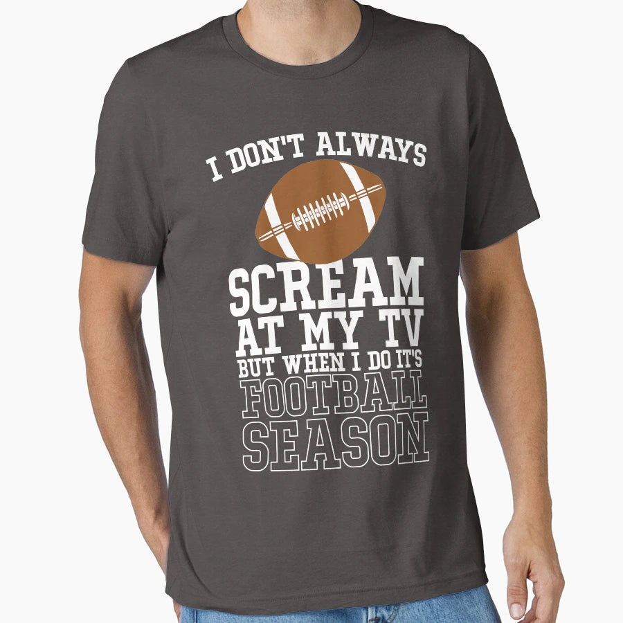 Football Season T-Shirt - Novelty Apparel Unisex - T-Shirt, Sweatshirt, Hoodie