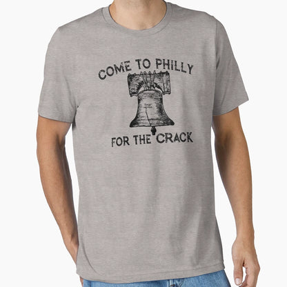 Come To Philly Crack T-Shirt - Aesthetic Graphic for Adults - T-Shirt, Sweatshirt, Hoodie