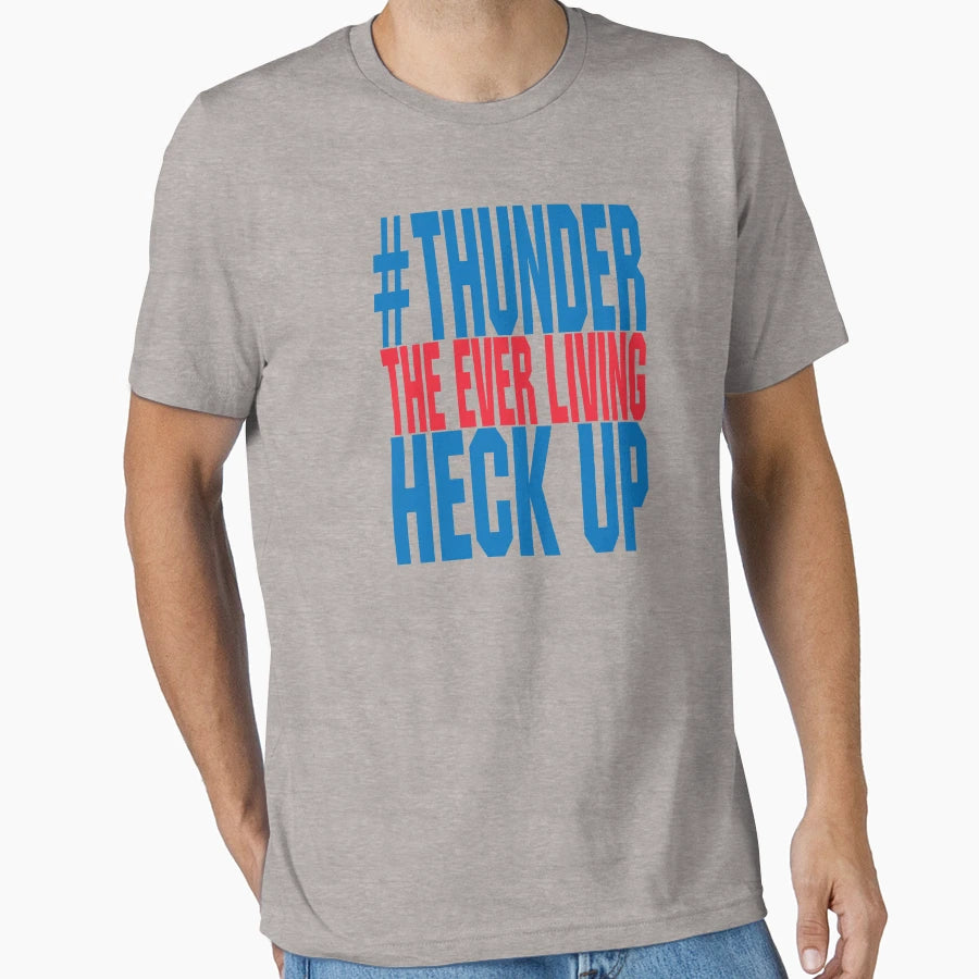Thunder Everliving Heck Up T-Shirt - Custom Art Print Unisex - T-Shirt, Sweatshirt, Hoodie