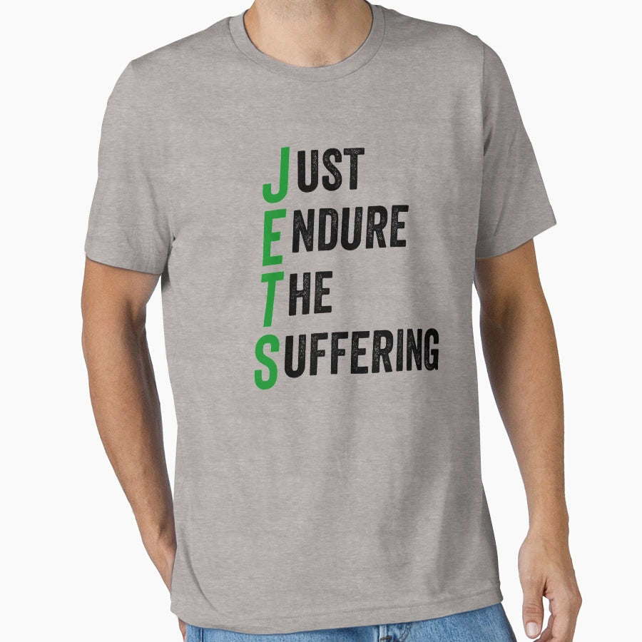 Just Endure Suffering Parody Sports Gift T-Shirt - Graphic Print for Adults - T-Shirt, Sweatshirt, Hoodie
