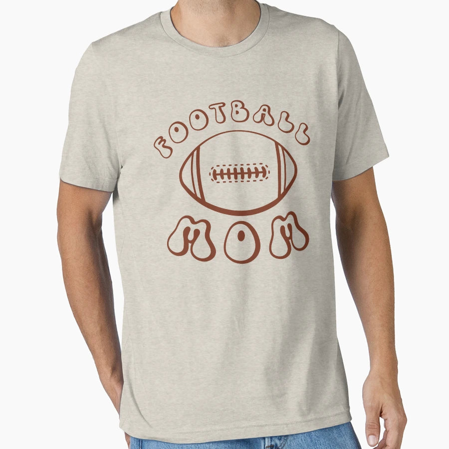 Football Mom T-Shirt - Streetwear Style Unisex - T-Shirt, Sweatshirt, Hoodie