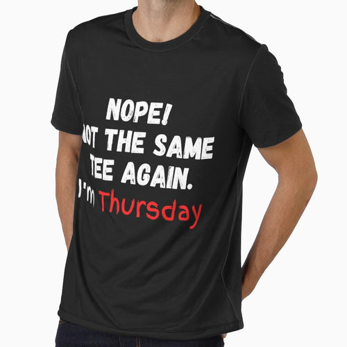 Im Thursday T-Shirt - Fun Novelty Design for Adults - T-Shirt, Sweatshirt, Hoodie