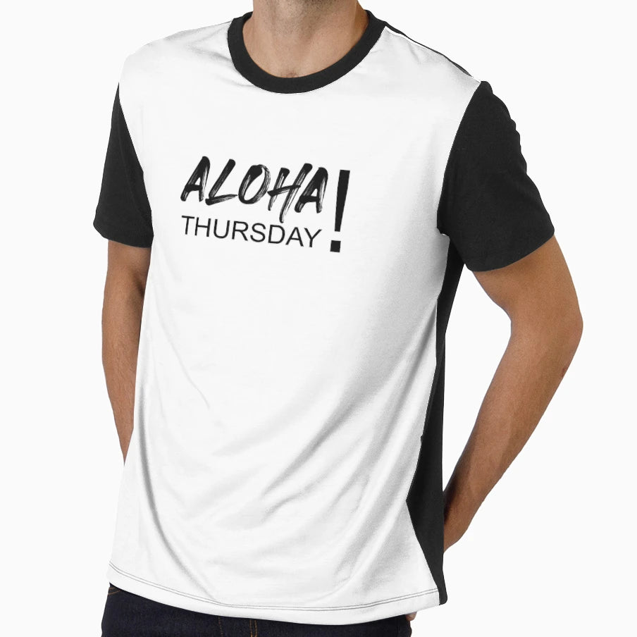 Aloha Thursday T-Shirt - Custom Art Print Unisex - T-Shirt, Sweatshirt, Hoodie