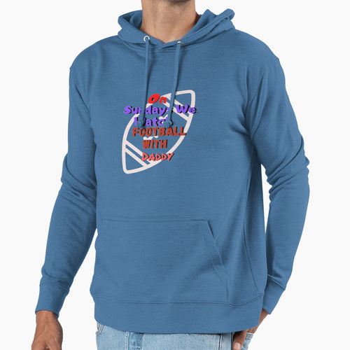Sundays We Watch Football Daddy Hoodie - Trendy Graphic Unisex - T-Shirt, Sweatshirt, Hoodie