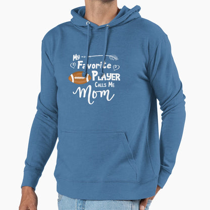 My Favorite Player Calls Me Mom Hoodie - Streetwear Style for Adults - T-Shirt, Sweatshirt, Hoodie