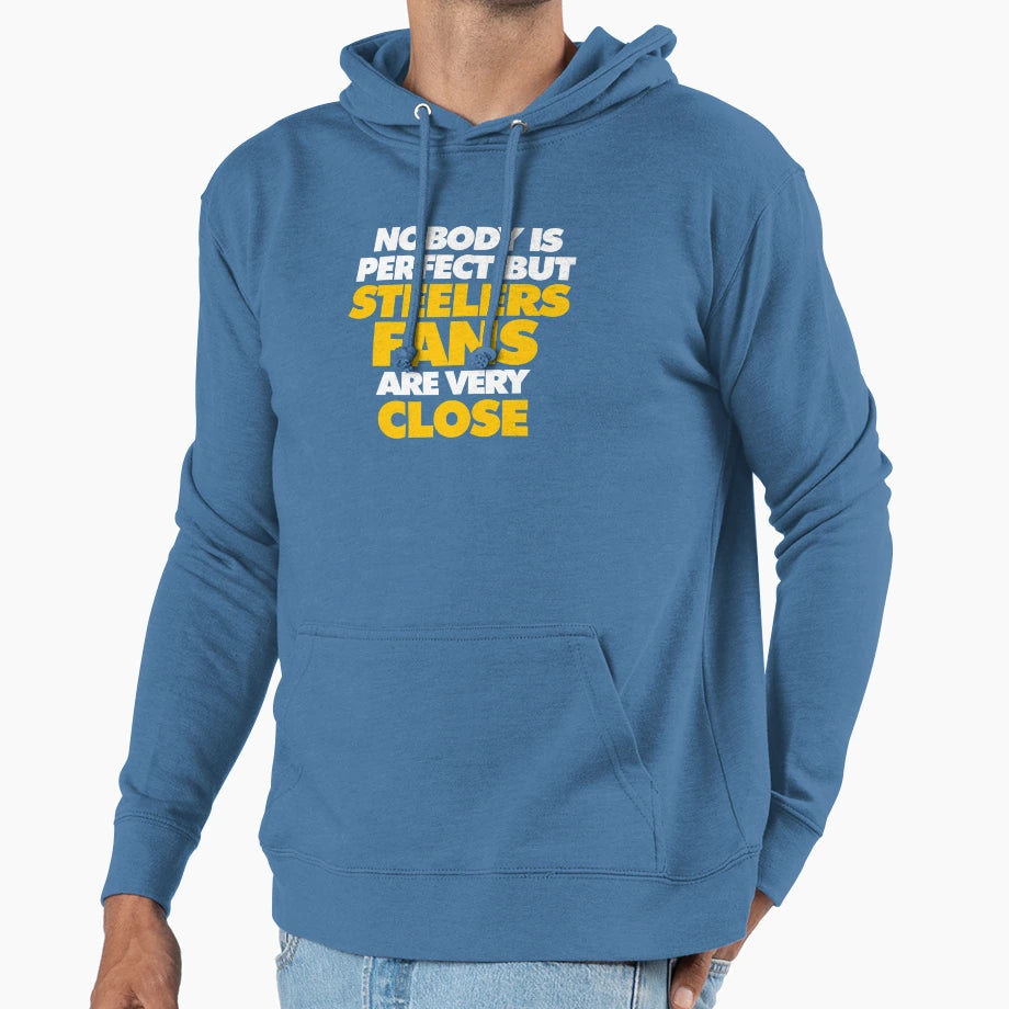 Nobody Is But Steelers Fans Are Very Hoodie - Unique Graphic for Adults - T-Shirt, Sweatshirt, Hoodie