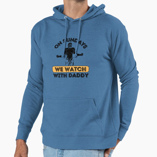 Sundays We Watch Football Daddy Hoodie - Minimalist Print Men Women - T-Shirt, Sweatshirt, Hoodie