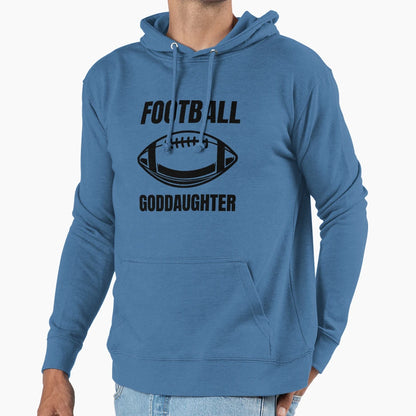 American Football Goddaughter Fan Game Hoodie - Novelty Apparel Men Women - T-Shirt, Sweatshirt, Hoodie