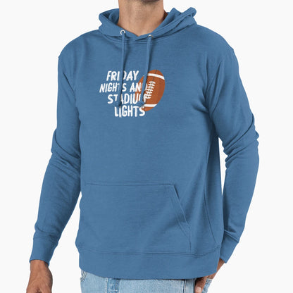 Friday Nights And Stadium Lights T-Shirt - Fun Novelty Design Men Women - T-Shirt, Sweatshirt, Hoodie