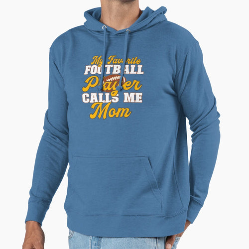 My Favorite Football Player Calls Me Mom Hoodie - Aesthetic Graphic Unisex - T-Shirt, Sweatshirt, Hoodie