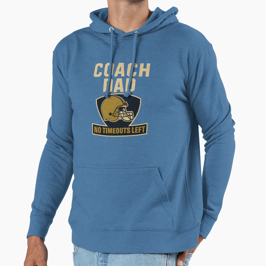 Coach Dad Football No Timeouts Left Hoodie - Novelty Apparel for Adults - T-Shirt, Sweatshirt, Hoodie