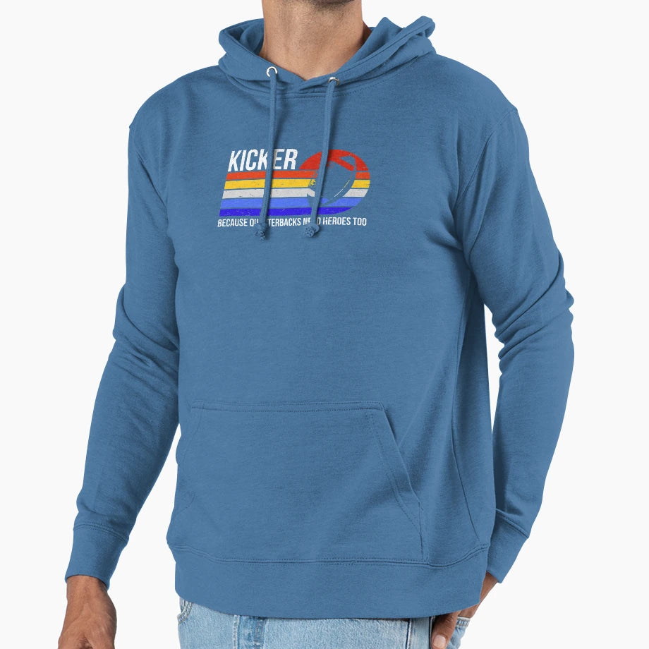 Kicker Because Quarterbacks Need Heroes Hoodie - Novelty Apparel Unisex - T-Shirt, Sweatshirt, Hoodie