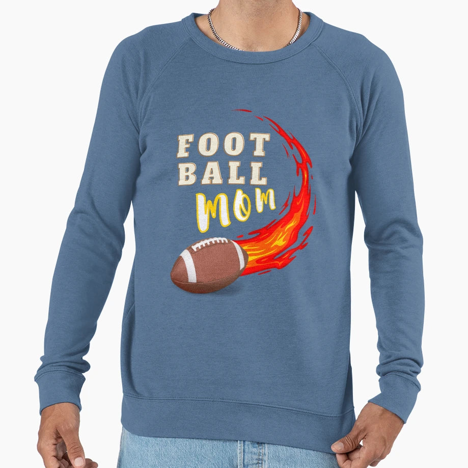 Football Mom Sweatshirt - Casual Everyday Wear Men Women - T-Shirt, Sweatshirt, Hoodie